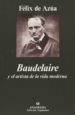 BAUDELAIRE Y EL ARTISTA DE LA VIDA MODERNA de AZUA, FELIX DE 