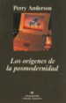 LOS ORIGENES DE LA POSMODERNIDAD de ANDERSON, PERRY 
