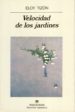 VELOCIDAD DE LOS JARDINES de TIZON, ELOY 