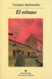 EL SOTANO: UN ALEJAMIENTO (4 ED.) de BERNHARD, THOMAS 