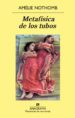 METAFISICA DE LOS TUBOS de NOTHOMB, AMELIE 