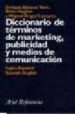 DICCIONARIO DE TERMINOS DE MARKETING, PUBLICIDAD Y MEDIOS DE COMU NICACION: INGLES-ESPAOL, SPANISH-ENGLISH