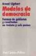 MODELOS DE DEMOCRACIA: FORMAS DE GOBIERNO Y SU EVOLUCION EN TREIN TA Y SEIS PAISES di LIJPHART, AREND 