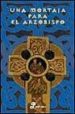 UNA MORTAJA PARA EL ARZOBISPO de TREMAYNE, PETER 