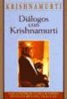 DIALOGOS CON KRISHNAMURTI de KRISHNAMURTI, J. 