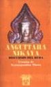 ANGUTTARA NIKAYA: DISCURSOS DEL BUDA di NIKAYA, ANGUTTARA 