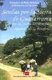 SENDAS POR LA SIERRA DE GUADARRAMA Y POR LA SIERRA DEL RINCON, RE SERVA DE LA BIOSFERA di VV.AA. 