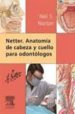 NETTER: ANATOMIA DE CABEZA Y CUELLO PARA ODONTOLOGOS de NORTON, S. N. 
