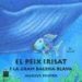 PEIX IRISAT I LA GRAN BALENA BLAVA de PFISTER, MARCUS 