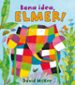 BONA IDEA, ELMER! de MCKEE, DAVID 