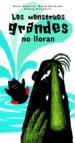 LOS MONSTRUOS GRANDES NO LLORAN (MONSTRUITOS Y MONSTRUAZOS) di JONSDOTTIR, ASLAUG  HELMSDAL, RAKEL  GUETTLE, KALIS 