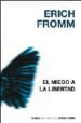 EL MIEDO A LA LIBERTAD de FROMM, ERICH 