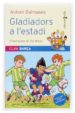 CLAM BARA: GLADIADORS A L ESTADI de DALMASES, ANTONI 