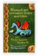 MANUAL PER COMBATRE DRACS MORTIFERS, PER SINGLOT SARDINA TERRIBLE III de COWELL, CRESSIDA 