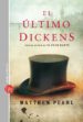 EL ULTIMO DICKENS (ED. XL 10 ANIVERSARIO) de PEARL, MATTHEW 