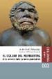 EL COLLAR DEL NEANDERTAL: A LA RECERCA DELS PRIMERS PENSADORS de ARSUAGA, JUAN LUIS 