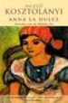 ANNA LA DULCE de KOSZTOLANYI, DEZCO 