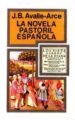 NOVELA PASTORIL ESPAÑOLA, LA de AVALLE ARCE, JUAN BAUTISTA 
