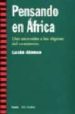 PENSANDO EN AFRICA: UNA EXCURSION A LOS TOPICOS DEL CONTINENTE de ALONSO OLLACARIZQUETA, LUCIA 