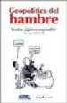 GEOPOLITICA DEL HAMBRE: HAMBRE QUIEN ES RESPONSABLE?. INFORME 20 03-2004 di VV.AA. 
