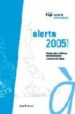 ALERTA 2005: INFORME SOBRE CONFLICTOS, DERECHOS HUMANOS Y CONSTR UCCION DE PAZ di VV.AA. 
