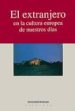 EL EXTRANJERO EN LA CULTURA EUROPEA DE NUESTROS DIAS di VV.AA. 