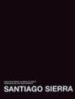 SANTIAGO SIERRA (INCLUYE 4 CDS) (ED. BILINGE ESPAOL-INGLES) di VV.AA. 