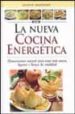 LA NUEVA COCINA ENERGETICA: ALIMENTACION NATURAL PARA ESTAR MAS S ANOS, LIGEROS Y LLENOS DE VITALIDAD di BRADFORD, MONTSE 