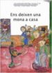 ENS DEIXEN UNA MONA A CASA di PALACIN, ADELINA 