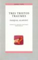 TRES TRISTOS TRAUMES de ALAPONT, PASQUAL 