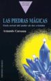 LAS PIEDRAS MAGICAS GUIA ASTRAL DEL PODER DE LOS CRISTALES de CARRANZA, ARMANDO 