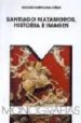 SANTIAGO MATAMOROS, HISTORIA E IMAGEN di CABRILLANA CIEZAR, NICOLAS 