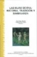 LAS HIJAS DE EVA: HISTORIA, TRADICION Y SIMBOLOGIA de CALERO SECALL, INES  ALFARO BECH, VIRGINIA 