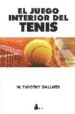 EL JUEGO INTERIOR DEL TENIS di GALLWEY, W. TIMOTHY 