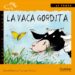 LA VACA GORDITA (LETRA MANUSCRITA) di PALOMA I SANLLEHI, DAVID  ROVIRA, FRANCESC 