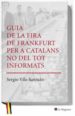 GUIA DE FRANKFURT PER A CATALANS NO DEL TOT INFORMATS de VILA-SANJUAN, SERGIO 