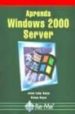 APRENDA WINDOWS 2000 SERVER de RAYA, JOSE LUIS  RAYA, ELENA 