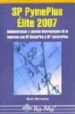 SP PYMEPLUS ELITE 2007.  ADMINISTRACION Y GESTION INFORMATIZADA DE LA EMPRESA CON SP CONTAPLUS Y SP FACTURAPLUS de MORUECO GOMEZ, RAUL 