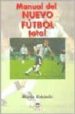MANUAL DEL NUEVO FUTBOL TOTAL di BIDZINSKY, MARTIN 