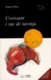 CROISSANT I SUC DE TARONJA de OTON, JOANA 
