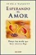 ESPERANDO EL AMOR: PORQUE HAY MUCHO QUE HACER MIENTRAS LLEGA di VANZANT, IYANLA 