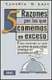 5 RAZONES POR LAS QUE COMEMOS EN EXCESO: COMO DESARROLLAR UN PLAN di LAST, CYNTHIA G. 