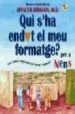 QUI S HA ENDUT EL MEU FORMATGE?: PER NENS de JOHNSON, SPENCER 