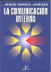 LA COMUNICACION INTERNA de GARCIA JIMENEZ, JESUS 