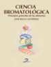 CIENCIA BROMATOLOGICA PRINCIPIOS GENERALES DE LOS ALIMENTOS de BELLO GUTIERREZ, JOSE 