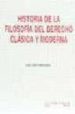 HISTORIA DE LA FILOSOFIA DEL DERECHO CLASICA Y MODERNA de LOPEZ HERNANDEZ, JOSE 