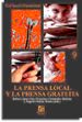 LA PRENSA LOCAL Y LA PRENSA GRATUITA de LOPEZ LITA, RAFAEL  FERNANDEZ BELTRAN, FRANCISCO 