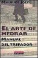EL ARTE DE MEDRAR: MANUAL DEL TREPADOR di JOLY, MAURICE 
