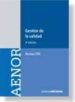GESTION DE LA CALIDAD. NUEVO MANUAL DE NORMAS UNE di VV.AA. 