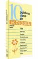 10 PALABRAS CLAVE EN ECOLOGIA di VV.AA. 